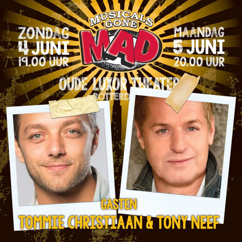 Ook Tommie Christiaan en Tony Neef in Musicals Gone Mad